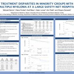 "Treatment Disparities in Minority Groups with Multiple Myeloma at a Large Safety-Net Hospital" Michael Dennis, MD