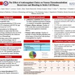 "The Effect of Anticoagulant Choice on Venous Thromboembolism Recurrence and Bleeding in Sickle Cell Disease" Vishal Gupta, MD