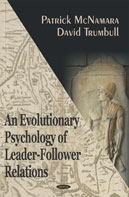 An Evolutionary Psychology of Leader-Follower Relations