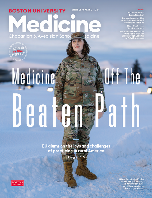 Chobanian & Avedisian School Of Medicine Magazine Winter / Spring 2024 "Medicine off the Beaten Path" Featuring US Air Force Major, MD Katlin Peace on the cover