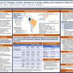 "Testing for Chagas Cardiac Disease at a Large Safety-net Hospital in New England" Alyse Wheelock, MD