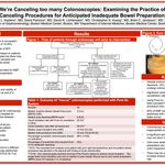 "We're Canceling too many Colonoscopies: Examining the Practice of Canceling Procedures for Anticipated Inadequate Bowel Preparation" David Parsons, MD