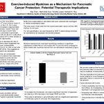 "Exercise-Induced Myokines as a Mechanism for Pancreatic Cancer Protection: Potential Therapeutic Implications" Kay Chen, MD