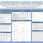 "Treatment Disparities in Minority Groups with Multiple Myeloma at a Large Safety-Net Hospital" Michael Dennis, MD