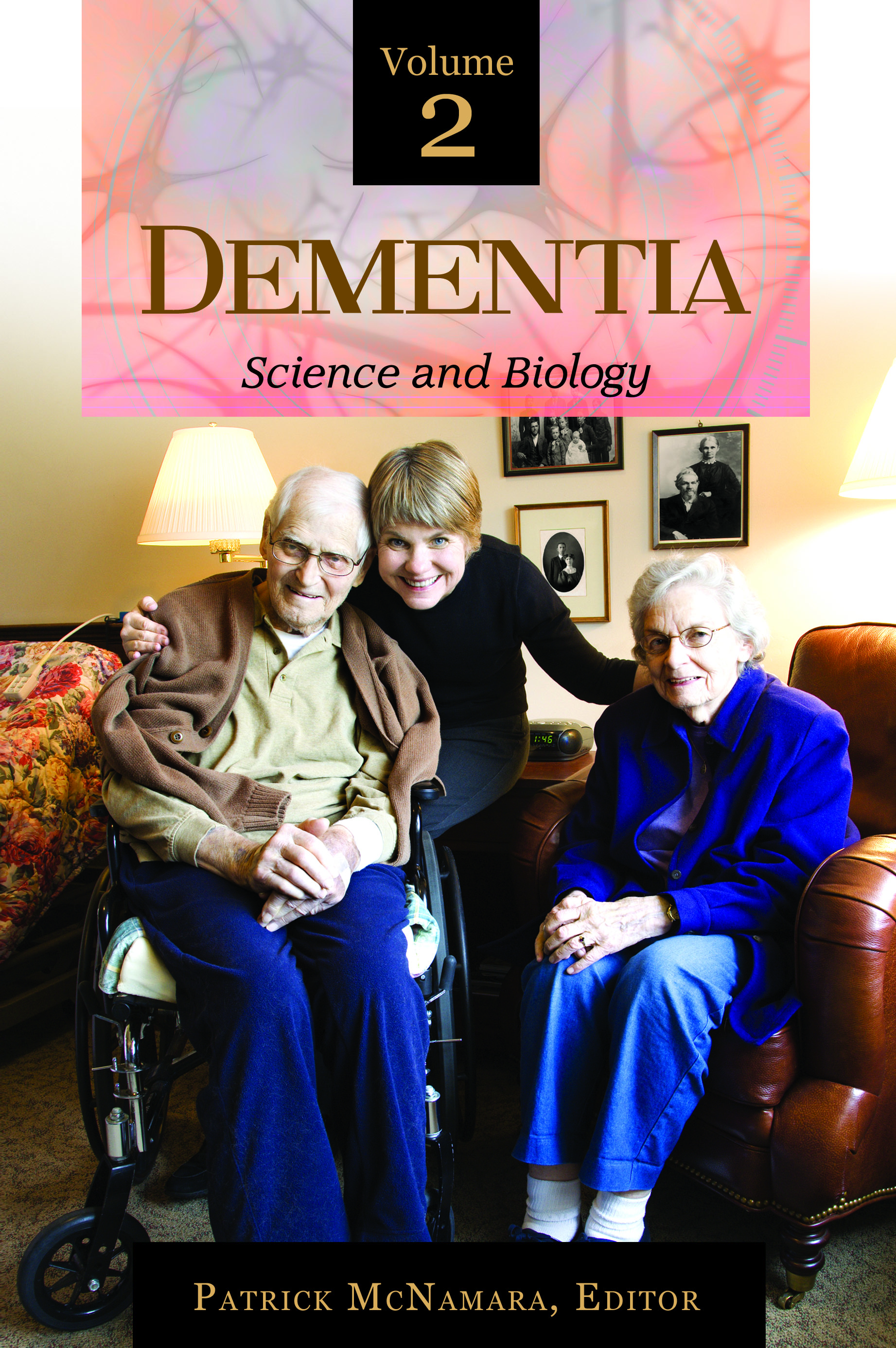 Dementia: Volume II:Science and Biology