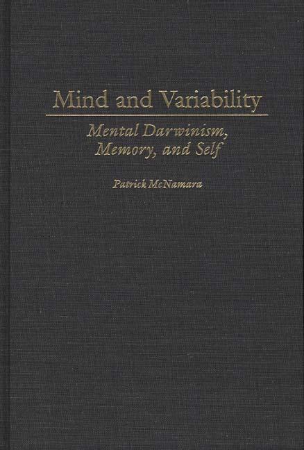 Mind and Variability: Mental Darwinism, Memory, and Self